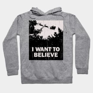 I Want to Believe in Santa Claus Hoodie